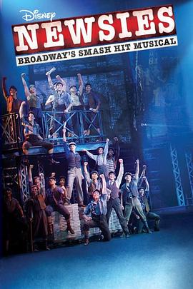 报童传奇 Disney’s Newsies the Broadway Musical