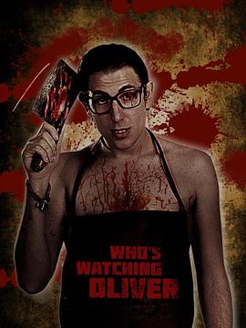 谁在偷看奥利弗 Who’s Watching Oliver