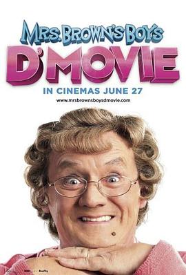 布朗夫人的儿子们 电影版 Mrs. Brown’s Boys D’Movie